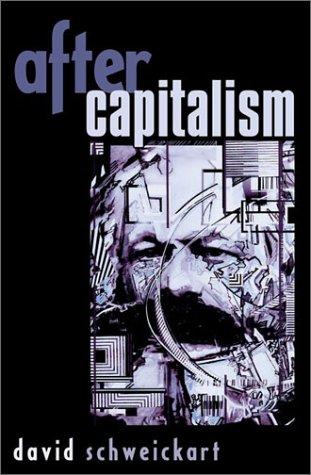 David Schweickart: After Capitalism (New Critical Theory) (Hardcover, Rowman & Littlefield Publishers, Inc.)