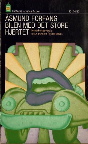 Åsmund Forfang: Bilen med det store hjertet. (Paperback, Norwegian language, 1972, Gyldendal)