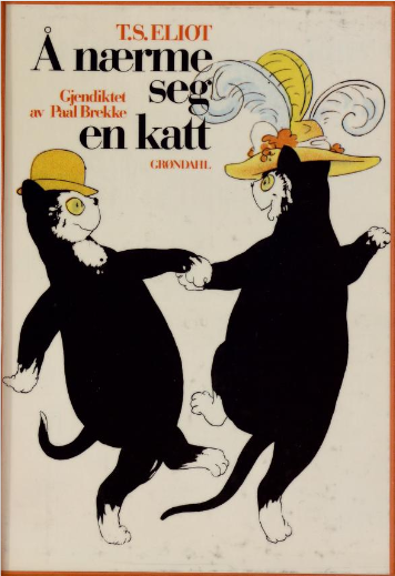 T. S. Eliot, Paal Brekke: Å nærme seg en katt (Hardcover, Norsk bokmål language, 1985, Grøndahl)