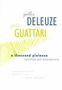 Gilles Deleuze, Félix Guattari: A Thousand Plateaus (1991, Athlone Pr)