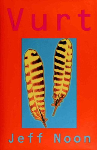 Jeff Noon: Vurt (Hardcover, 1993, Crown Publishers)