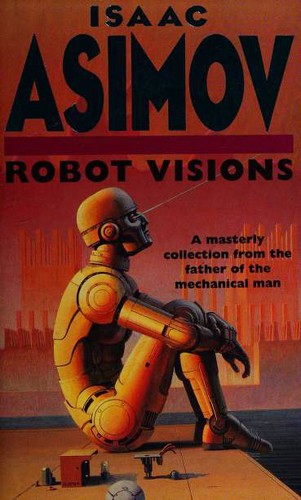 Isaac Asimov: Robot visions (Paperback, 1993, V. G. S. F.)