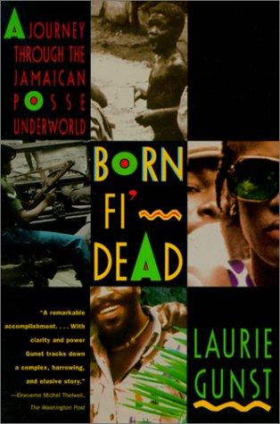 Laurie Gunst: Born Fi' Dead (Paperback, Owl Books)
