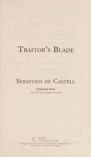Sebastien De Castell: Traitor's blade (2014, Thorndike Press, A part of Gale, Cengage Learning)