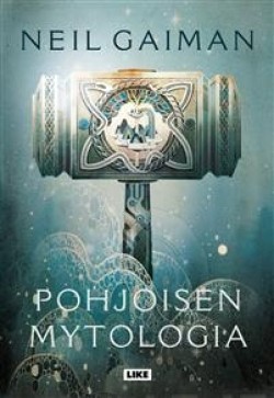 Neil Gaiman: Pohjoisen mytologia (Hardcover, Finnish language, 2020, Like)