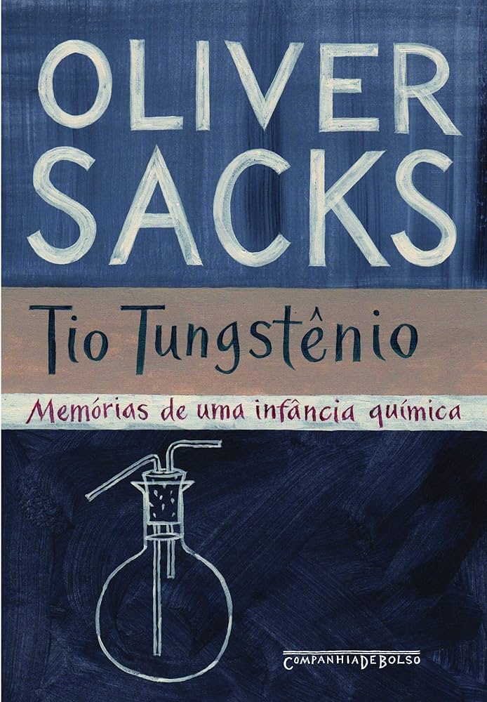 Oliver Sacks: Tio Tungstênio (Paperback, português language, 2011, Companhia de Bolso)