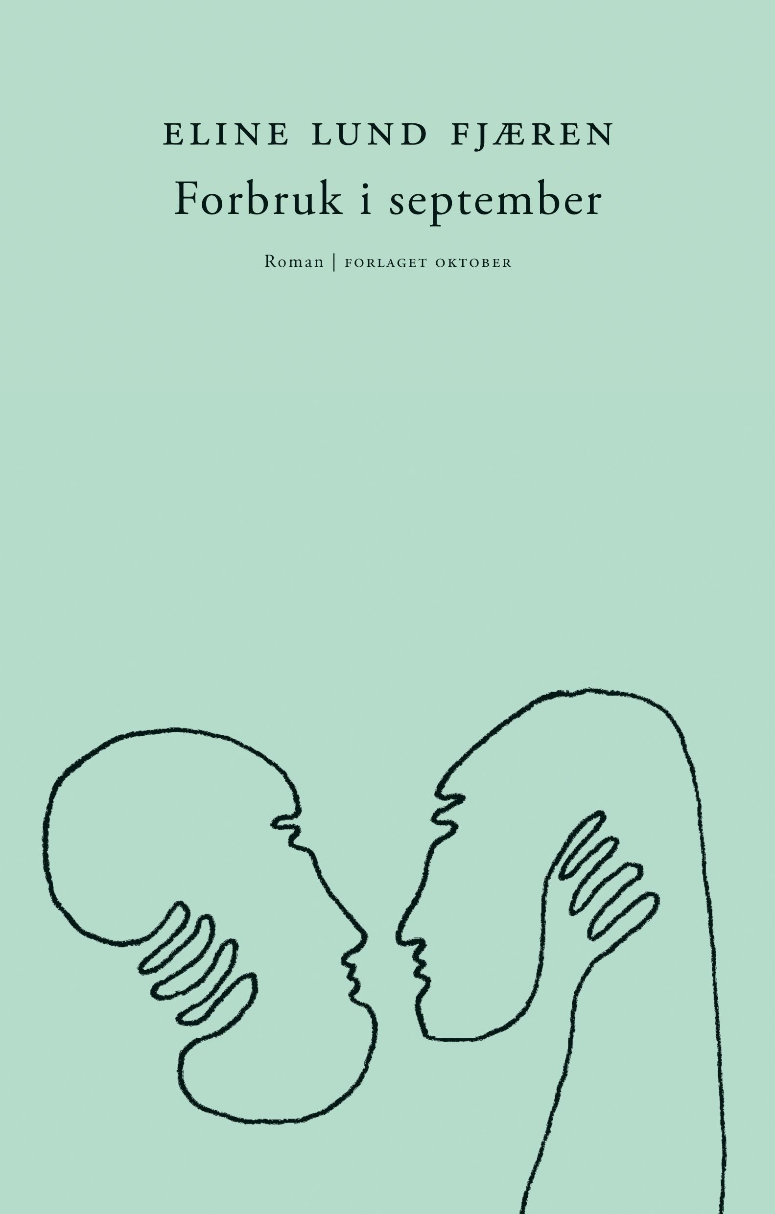 Eline Lund Fjæren: Forbruk i september (Hardcover, norsk language, 2018, Forlaget Oktober)
