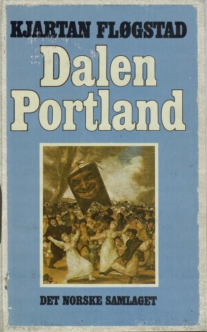 Kjartan Fløgstad: Dalen Portland (Norwegian language, 1977, Det Norske Samlaget)