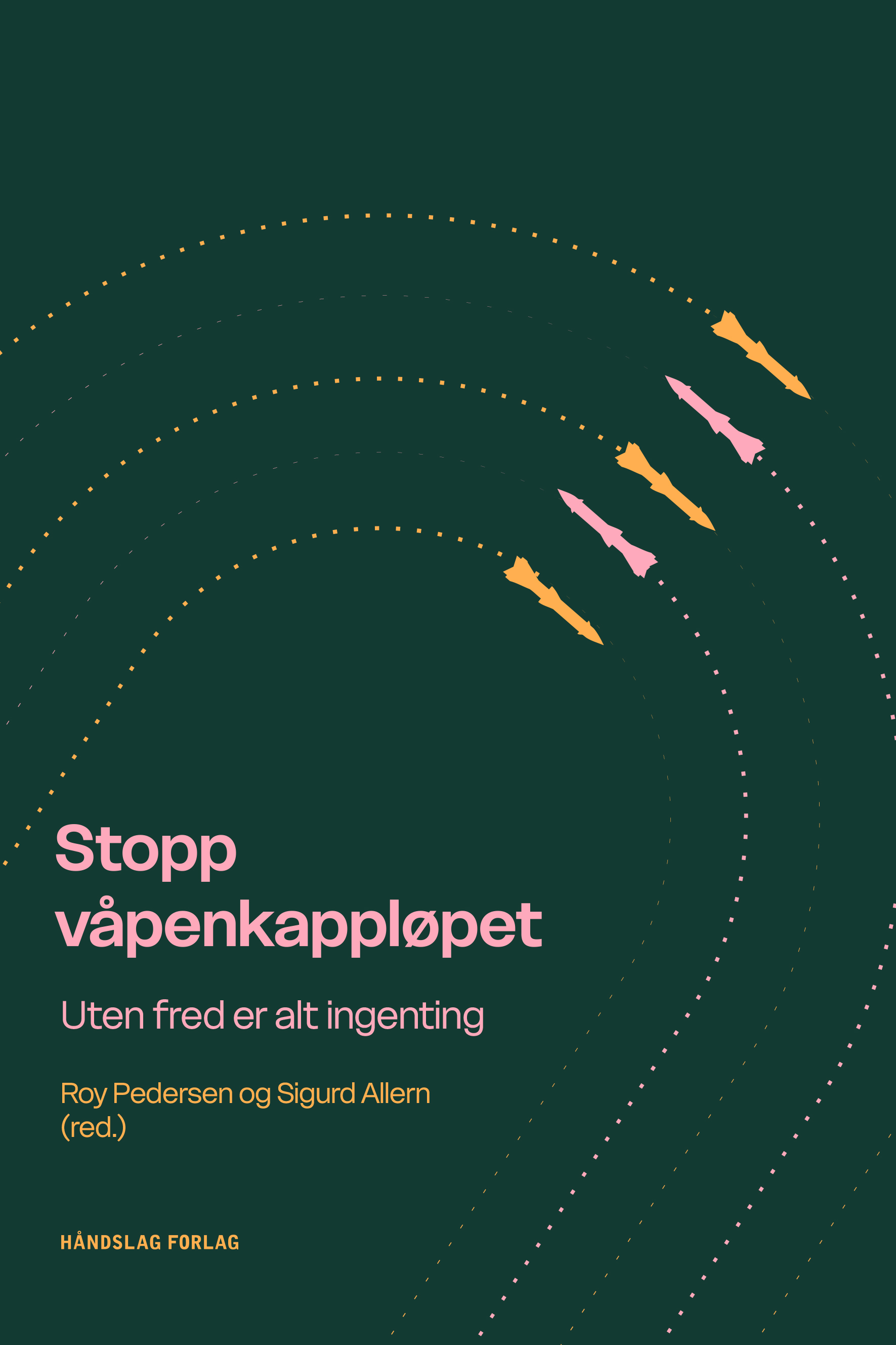 Roy Pedersen, Sigurd Allern: Stopp våpenkappløpet (Paperback, norsk language, 2025, Håndslag forlag)