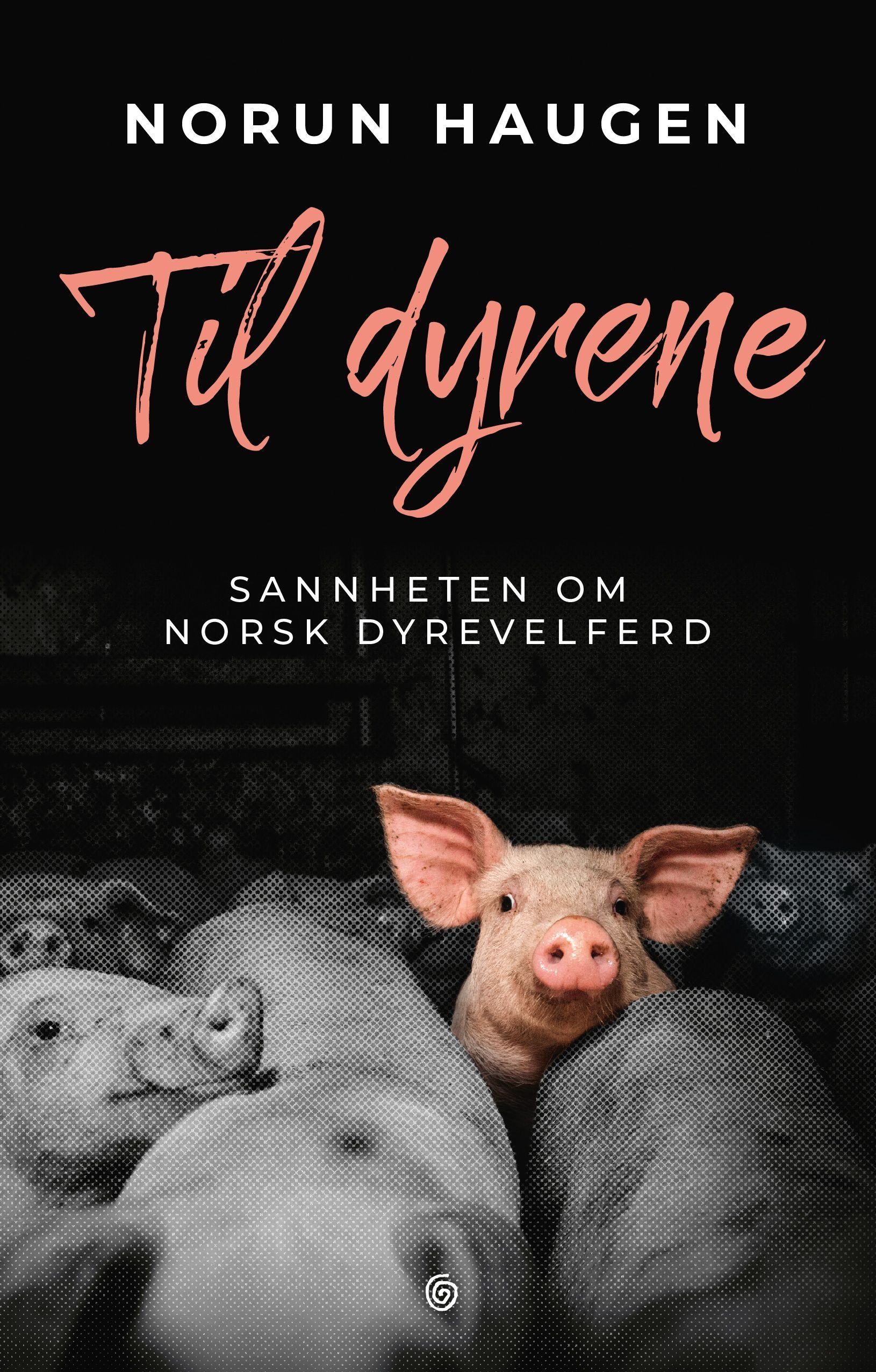 Norun Haugen: Til dyrene (Hardcover, 2023, Kagge forlag)