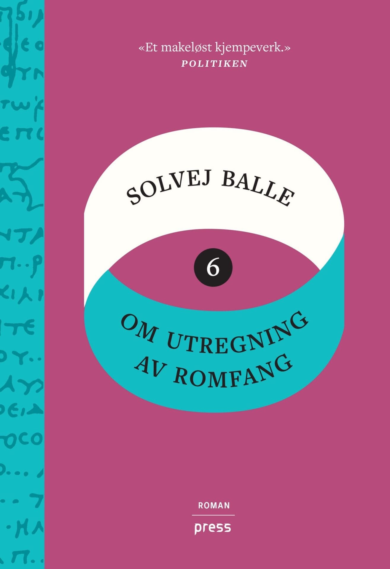 Solvej Balle: Om utregning av romfang VI (Hardcover, norsk language, 2025, Press)